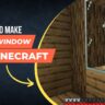How to make a glass or glass window in Minecraft